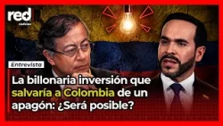 COLOMBIA needs a BILLIONAIRE INVESTMENT to avoid an ENERGY CRISIS: Where will the money come from?