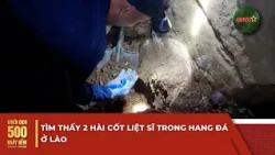 Remains of 2 Fallen Soldiers Discovered in Laotian Cave | 500 Days and Nights Campaign | QPVN