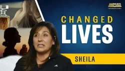 Changed Lives | God Transformed Sheila’s Broken Life