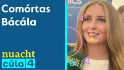 Nuacht Cúla4 | Comórtas Bácála 🧑🏼‍🍳